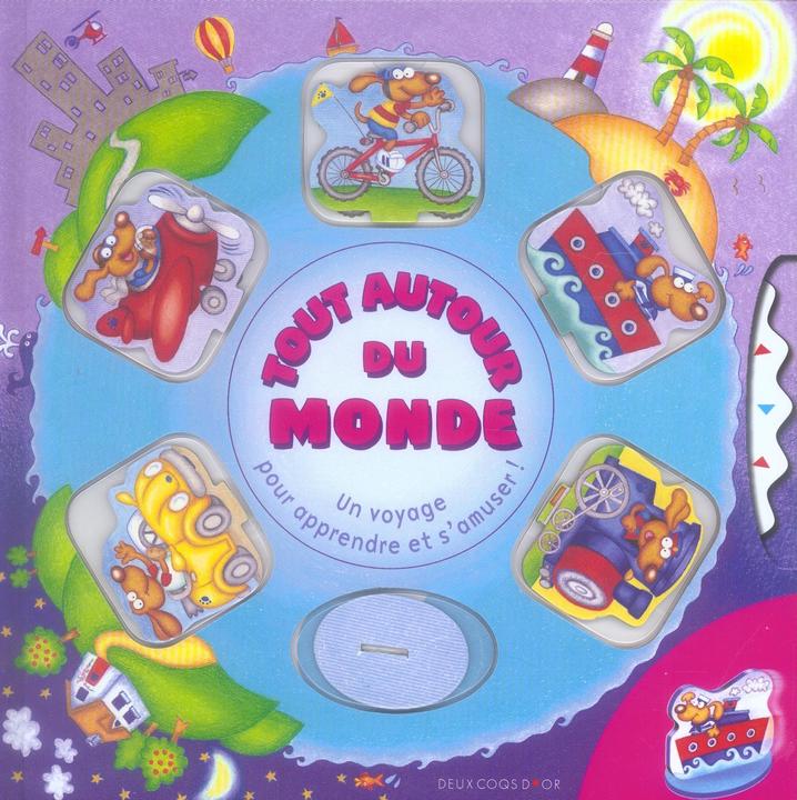 Tout autour du monde ; un voyage pour apprendre et s'amuser !