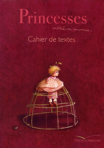 Cahier de textes ; princesses, oubliées ou inconnues...