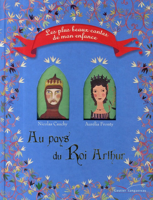 Au pays du roi Arthur ; les plus beaux contes de mon enfance