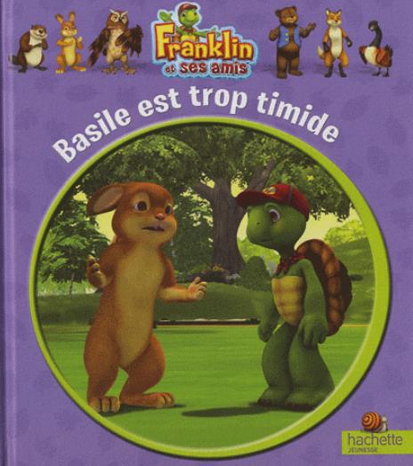 Franklin et ses amis Tome 2 ; Basile est trop timide