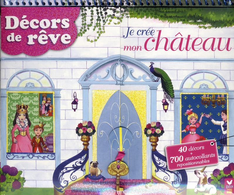 Je crée mon château ; décors de rêve