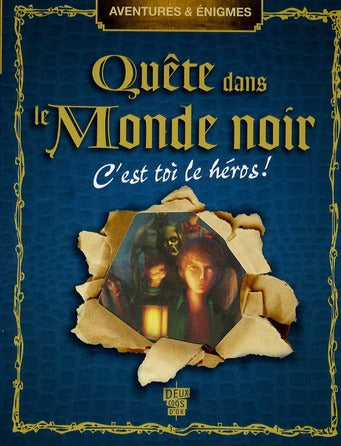 Quête dans le monde noir, c'est toi le héros !