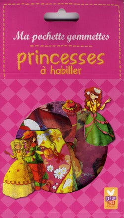MA POCHETTE GOMMETTES : princesses à habiller