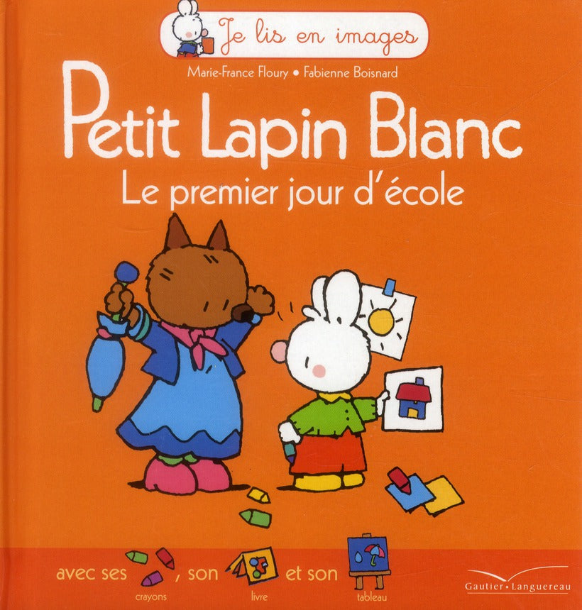Petit Lapin Blanc : le premier jour d'école