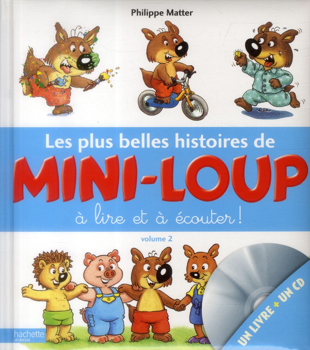 Les plus belles histoires de Mini-Loup à lire et à écouter ! Tome 2