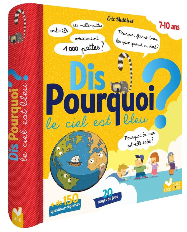 Dis pourquoi ? : dis pourquoi le ciel est bleu ?