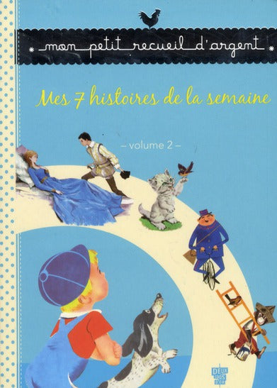 Mes 7 histoires de la semaine Tome 2