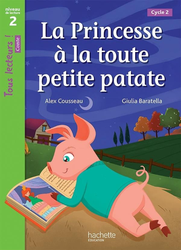 Tous lecteurs ! : la princesse à la toute petite patate ; niveau 2 ; livre de l'élève (édition 2016)