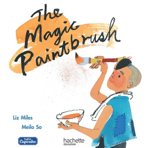English cupcake Tome 26 : Anglais CM - Collection English Cupcake - Album 5 The Magic Paintbrush - Ed. 2018