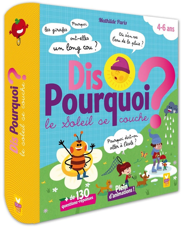 Dis pourquoi ? : dis pourquoi le soleil se couche ?