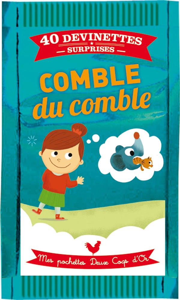 Comble du comble ; 40 devinettes surprises