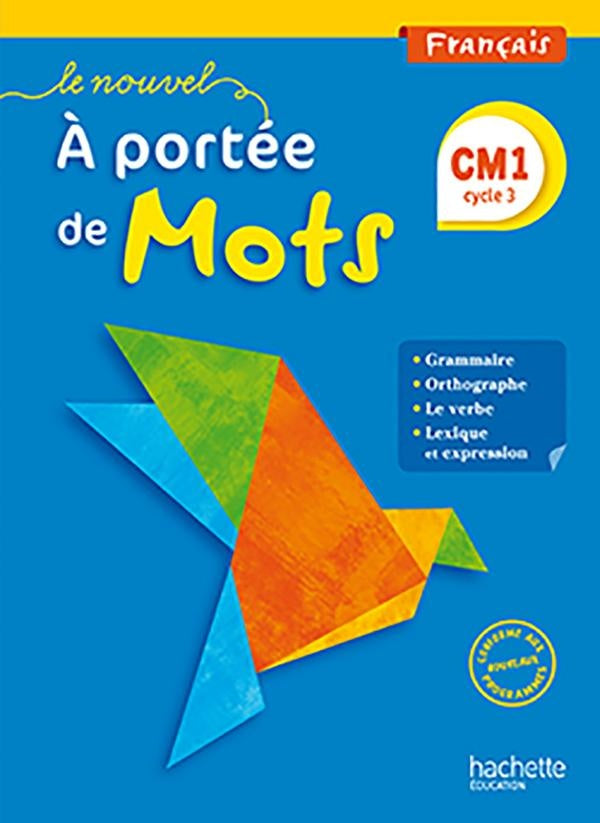 À portée de mots : français ; CM1 ; livre de l'élève (édition 2016)