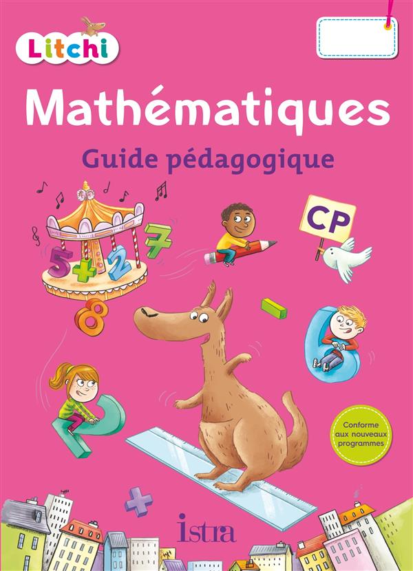 Litchi : mathématiques ; CP ; guide pédagogique (édition 2016)