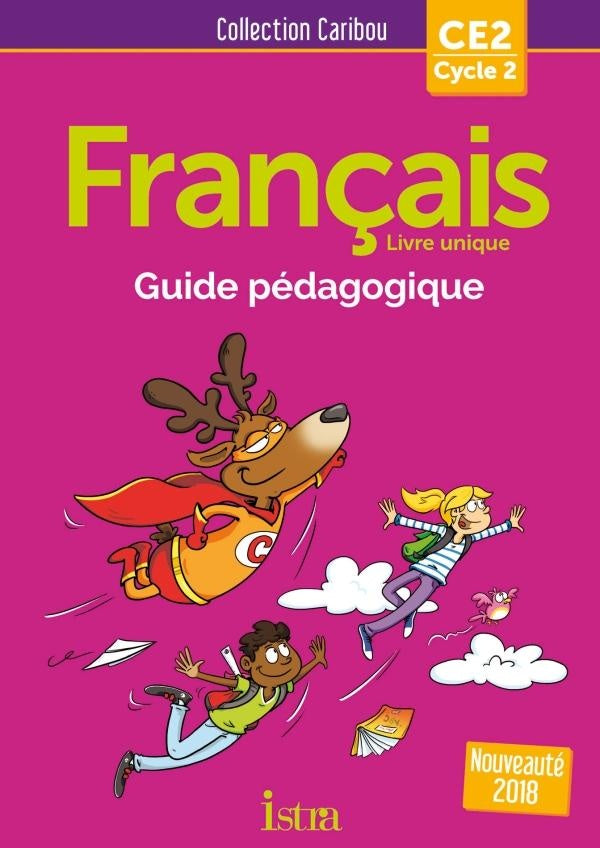 CARIBOU Tome 42 : français ; CE2 ; guide pédagogique (édition 2018)