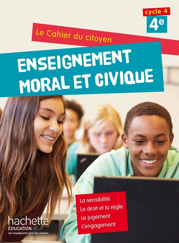 Enseignement moral et civique, le cahier du citoyen ; 4ème ; cahier de l'élève (édition 2015)