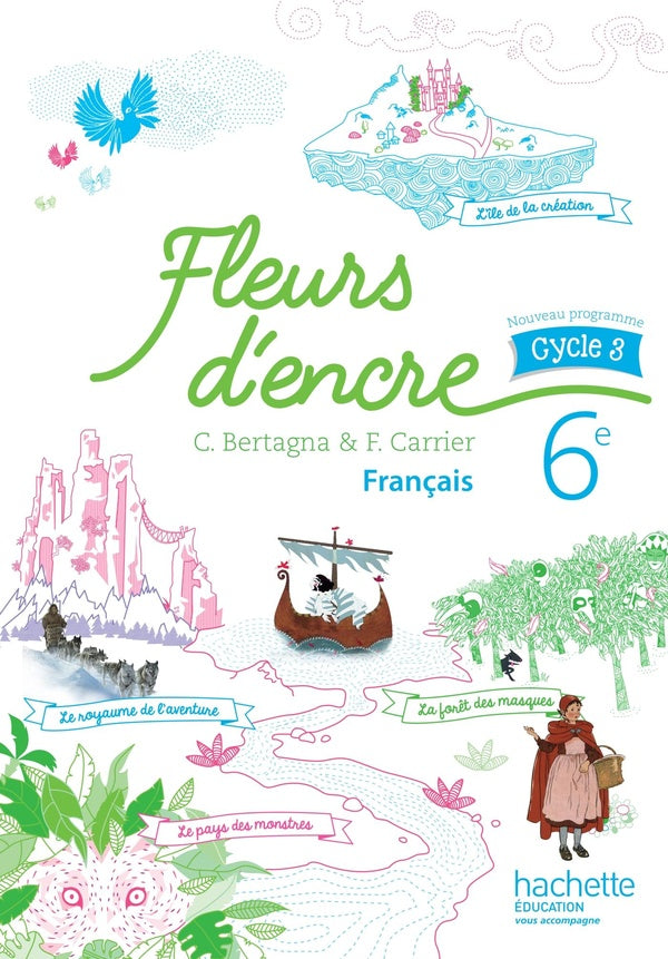 Fleurs d'encre : français ; cycle 3 / 6ème ; livre de l'élève (édition 2016)