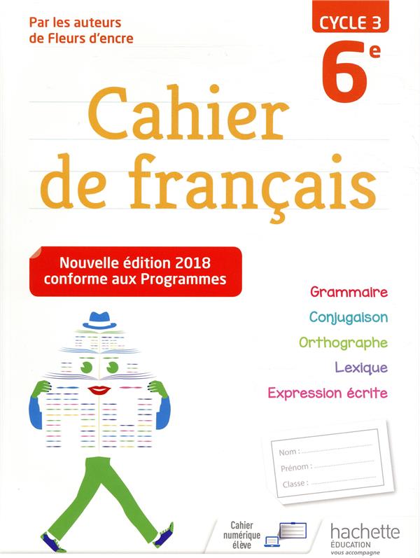 Cahier de français ; cycle 3 / 6e (édition 2018)