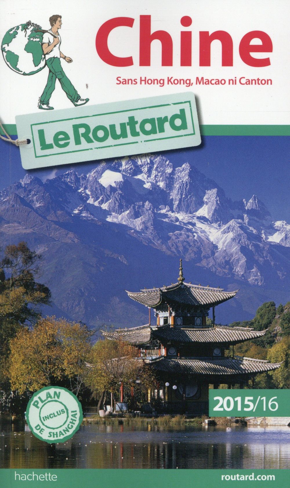Guide du Routard : Chine (édition 2015/2016)