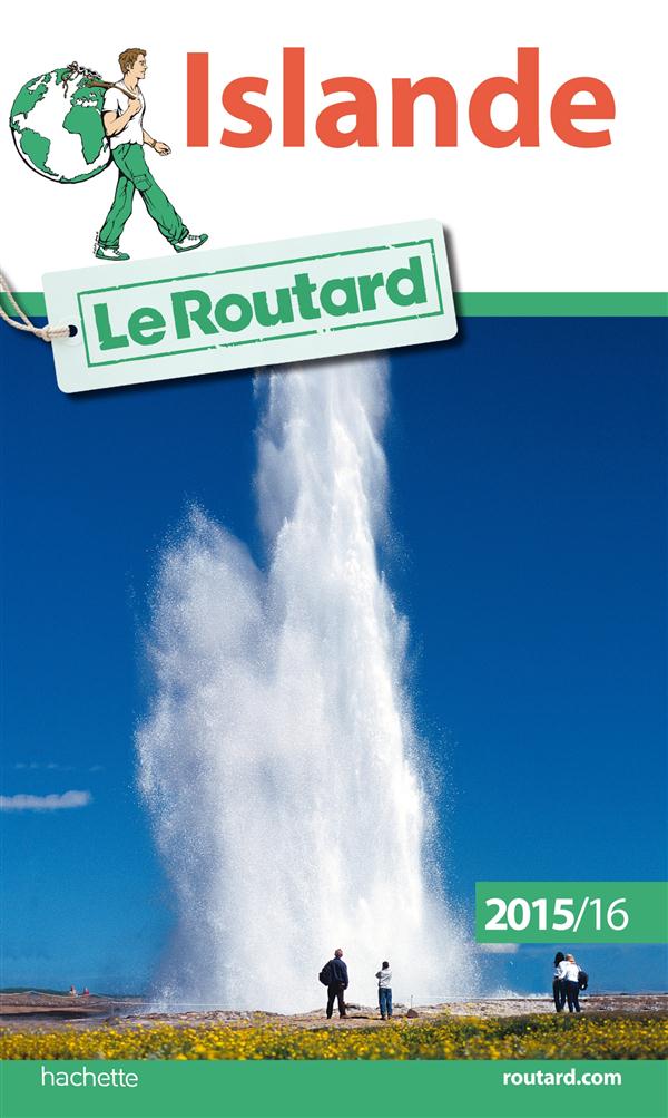 Guide du Routard : Islande (édition 2015-2016)