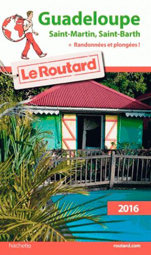 Guide du Routard : Guadeloupe (édition 2016)