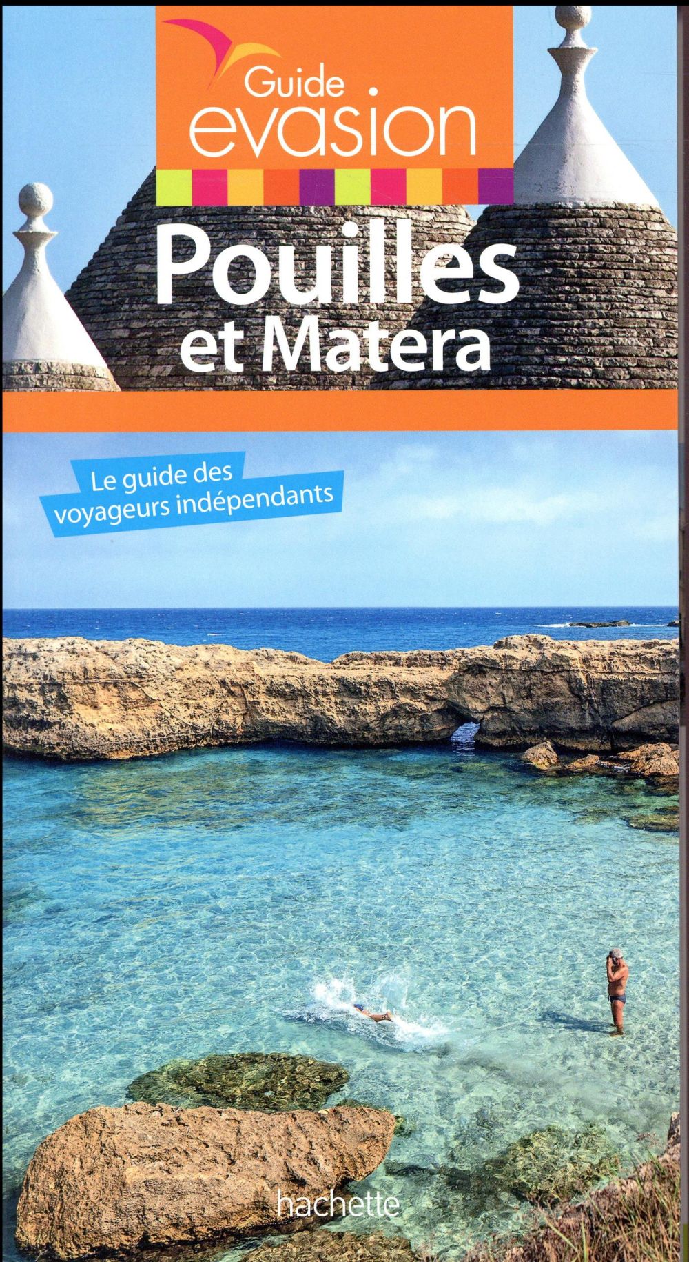 Guide évasion : Pouilles et Matera