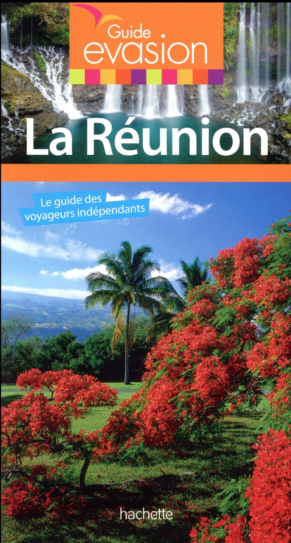 Guide évasion : Réunion (édition 2017)