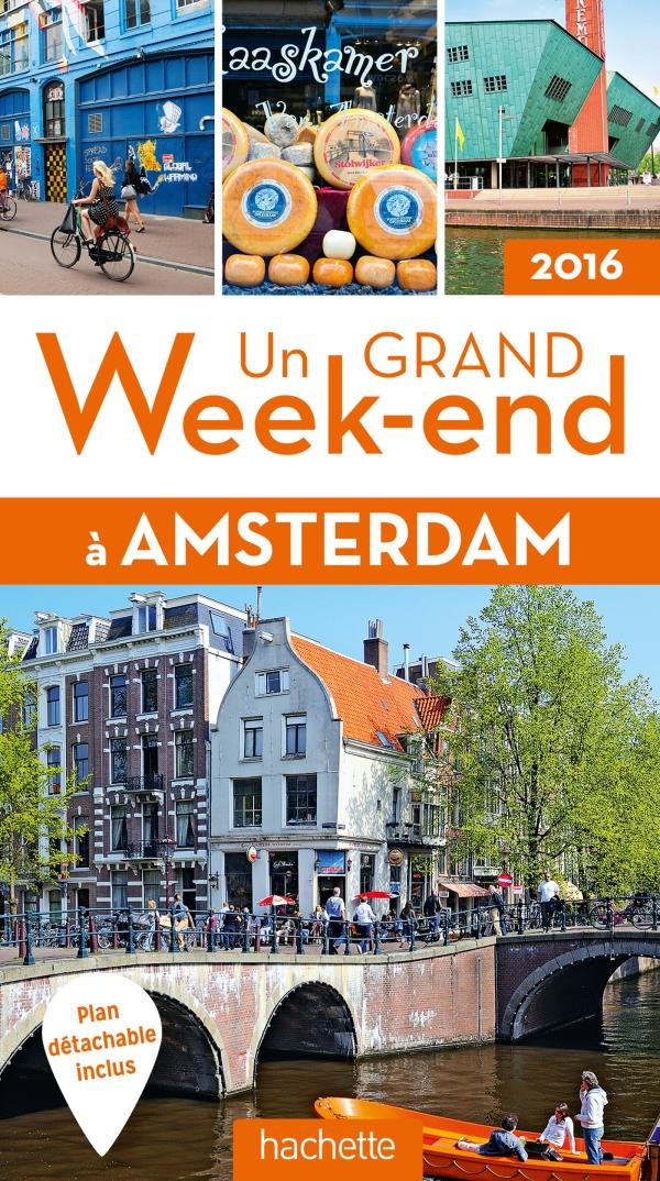 Un grand week-end : Amsterdam (édition 2016)