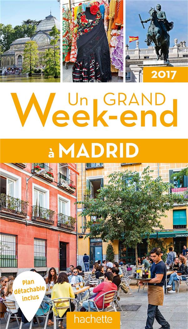 Un grand week-end : à Madrid 2017