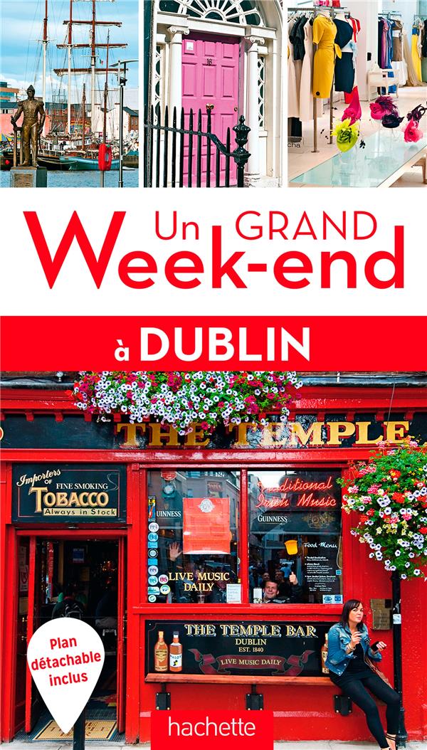 Un grand week-end : Dublin