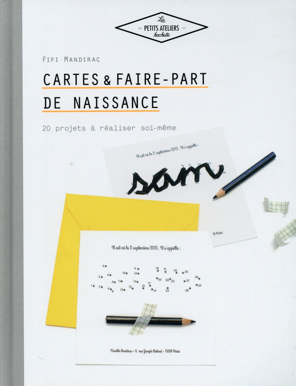 Cartes ef faire-parts de naissance ; 20 projets à réaliser soi-même