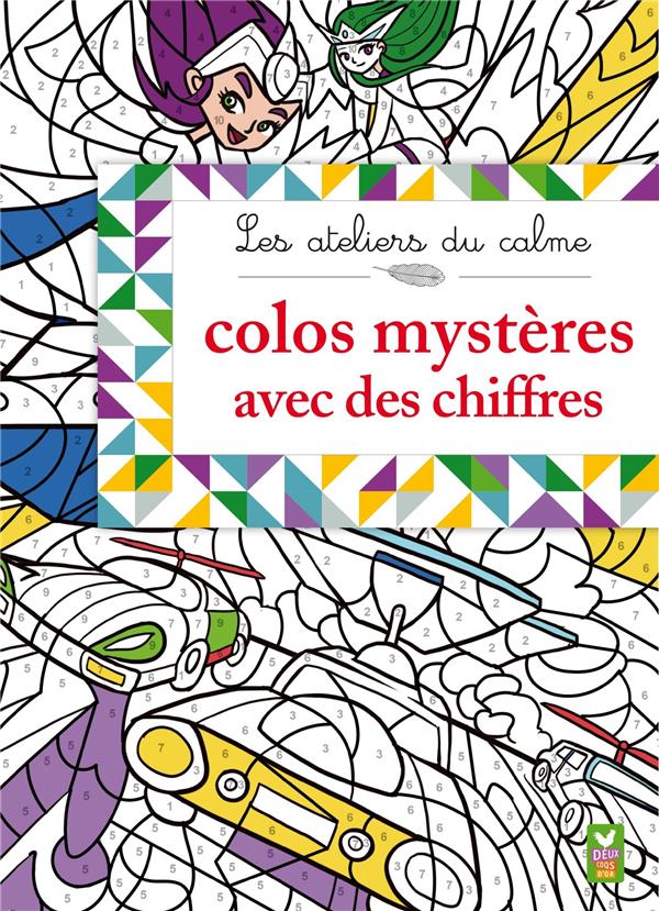 Les ateliers du calme ; colos mystères avec des chiffres