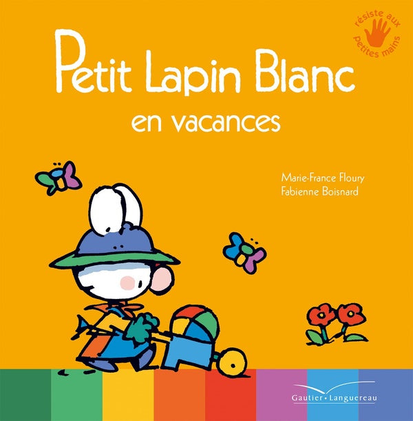 PETIT LAPIN BLANC : Petit Lapin Blanc : Petit Lapin Blanc en vacances
