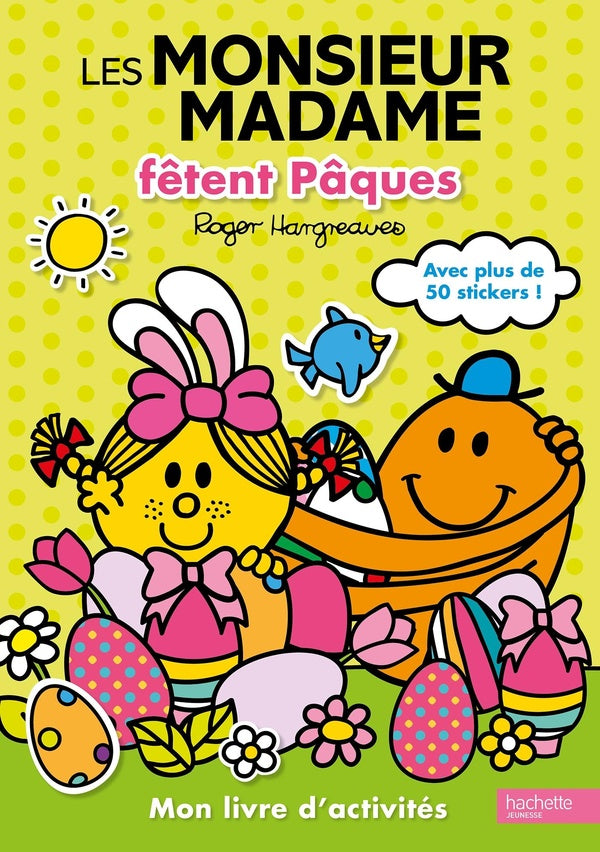 Les Monsieur Madame : fêtent Pâques ; mon livre d'activités
