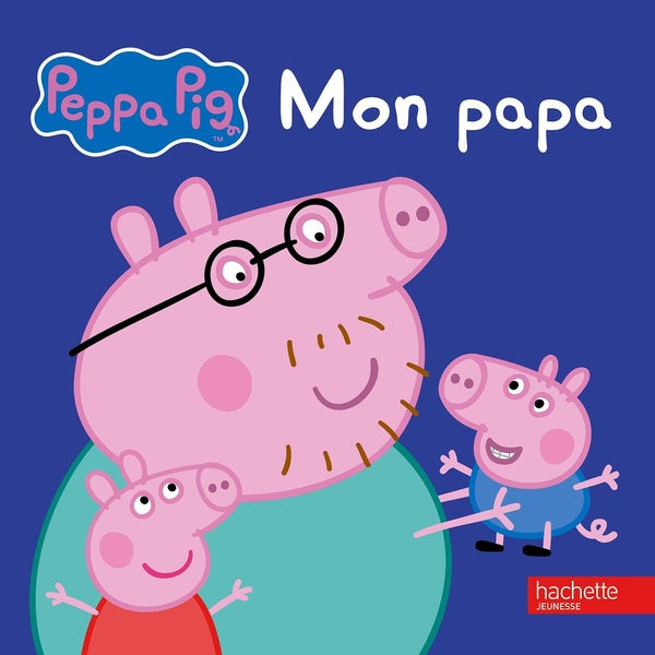 Peppa Pig : mon papa