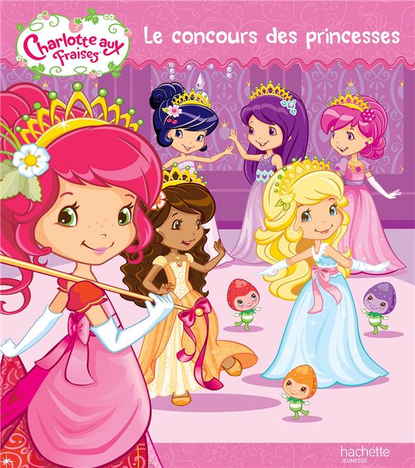 Charlotte aux Fraises : le concours de princesses