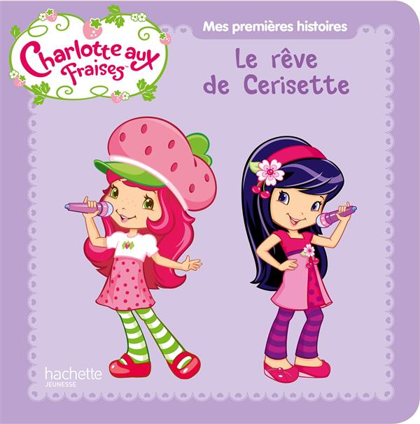 Charlotte aux Fraises : le rêve de Cerisette