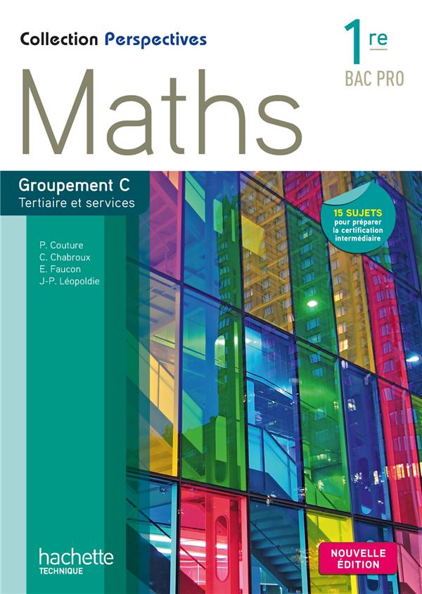 Perspectives : maths ; 1 ère ; bac pro tertiaire ; livre élève (édition 2015)