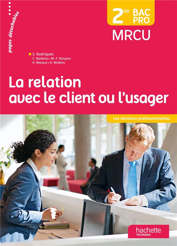 La relation avec le client ou l'usager ; 2nde ; bac pro ; livre élève (édition 2015)