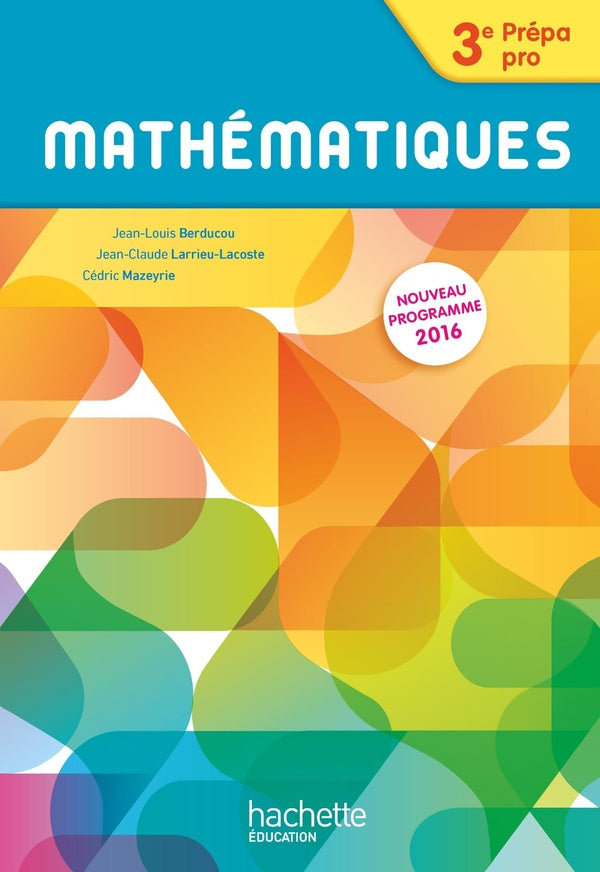 Mathématiques ; 3e prépa-pro ; livre de l'élève (édition 2016)