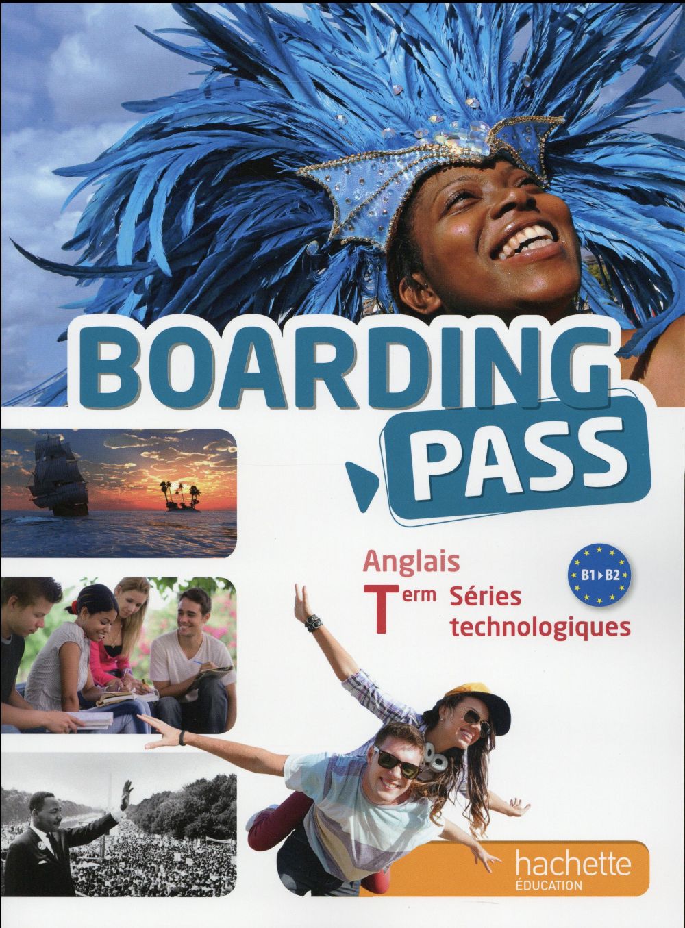 BOARDING PASS : anglais ; terminale séries technologiques ; livre de l'élève (édition 2016)