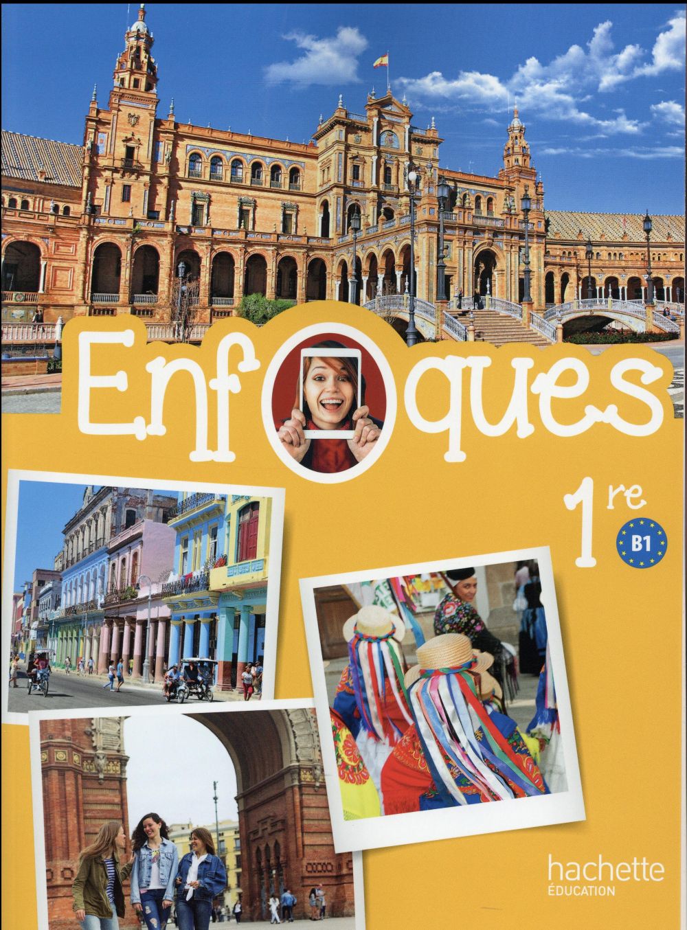 ENFOQUES : espagnol ; 1ère séries technologiques ; livre de l'élève (édition 2016)
