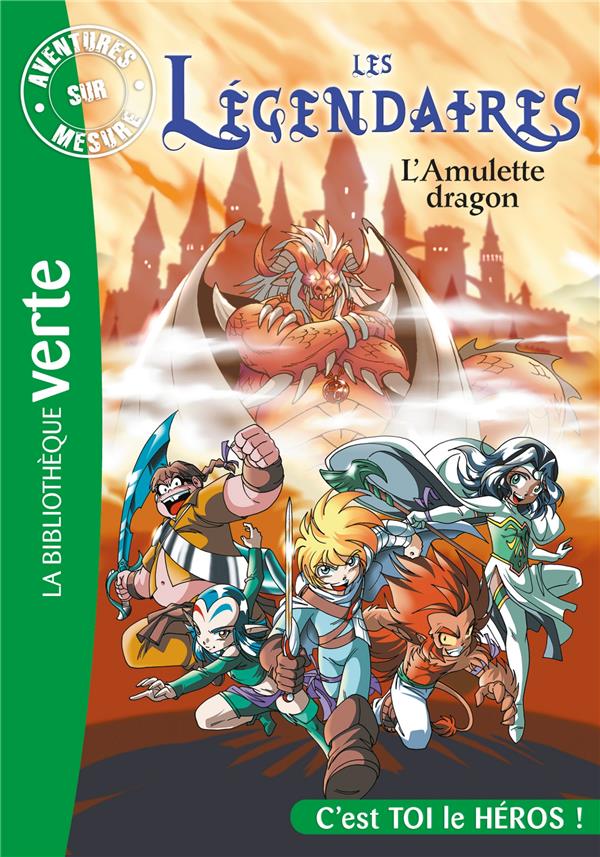 Les Légendaires : aventures sur mesure ; l'amulette dragon