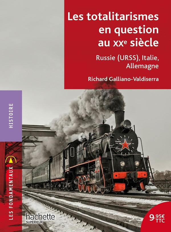 Les totalitarismes en question 1917-1956 ; Russie (URSS), Italie, Allemagne