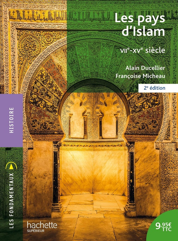 Les pays d'Islam ; VIIe-XVe siècle