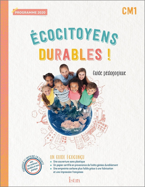 écocitoyens durables ! : CM1 ; guide pédagogique