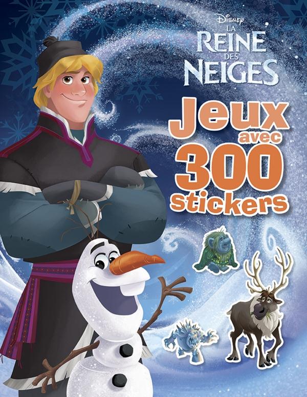 La Reine des Neiges : jeux avec 300 stickers ; Olaf, Sven et Kristoff
