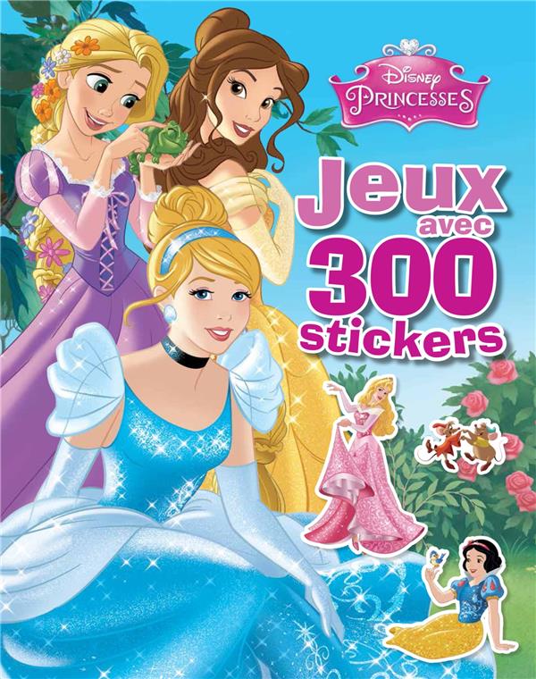 Princesses ; jeux avec 300 stickers