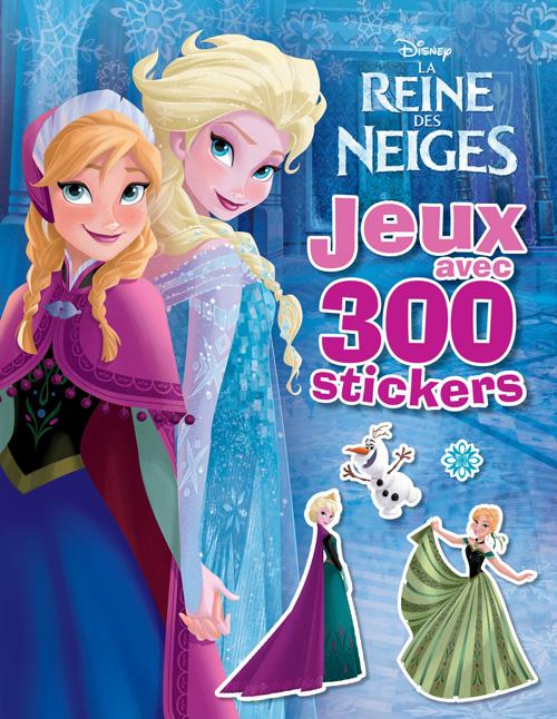 La Reine des Neiges : jeux avec 300 stickers