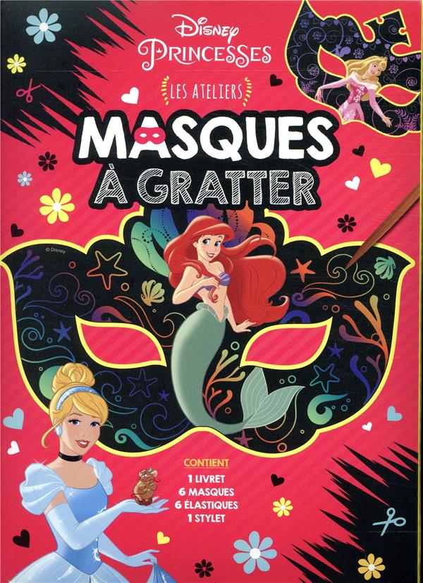 Les ateliers Disney : Disney Princesses : masques à gratter