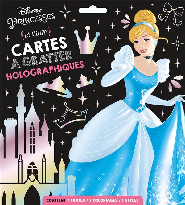 Les ateliers Disney : Disney Princesses : cartes à gratter holographiques
